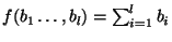 $ f(b_1\dots ,b_l)=\sum^l_{i=1}b_i$