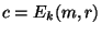 $ c=E_k(m,r)$