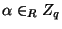 $ \alpha \in _RZ_q$