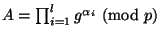 $ A=\prod ^l_{i=1}g^{\alpha _i}\nmod p$