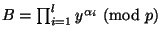 $ B=\prod
^l_{i=1}y^{\alpha _i}\nmod p$