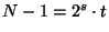 $ N-1=2^s\cdot t $