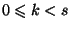 $ 0\leq k<s $