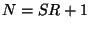$ N=SR+1$