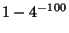$ 1-4^{-100} $