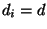$ d_i=d$