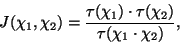 \begin{displaymath}
J(\chi_1,\chi_2)=
\frac{\tau(\chi_1)\cdot\tau(\chi_2)}{\tau(\chi_1\cdot\chi_2)},
\end{displaymath}