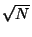 $ \sqrt{N} $