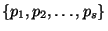 $ \{p_1,p_2,\dots, p_s\} $
