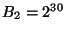 $ B_2=2^{30} $