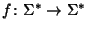 $ f\colon\Sigma^* \to \Sigma^*$
