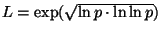 $ L=\exp(\sqrt{\ln p\cdot\ln\ln p})$