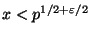 $ x<p^{1/2+\varepsilon /2}$