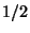 $ 1/2$