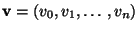 $ {\mathbf v} =(v_0,v_1,\ldots,v_n)$