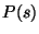 $ P(s)$